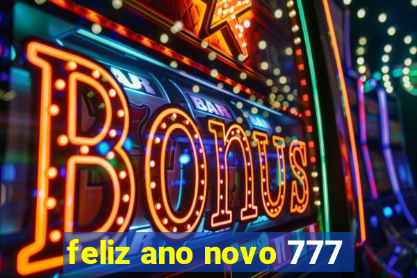 feliz ano novo 777